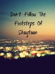 Do-not-follow-the-footsteps-of-Shaytan