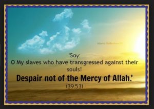 despair not of Allah's mercy
